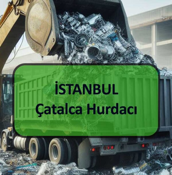 çatalca hurdacı