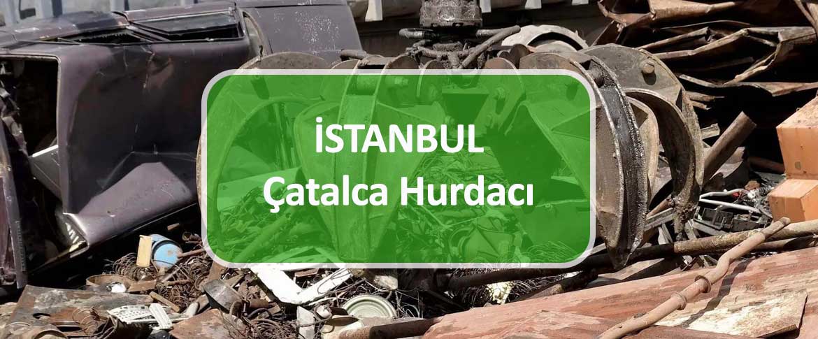 çatalca hurdacı numarası